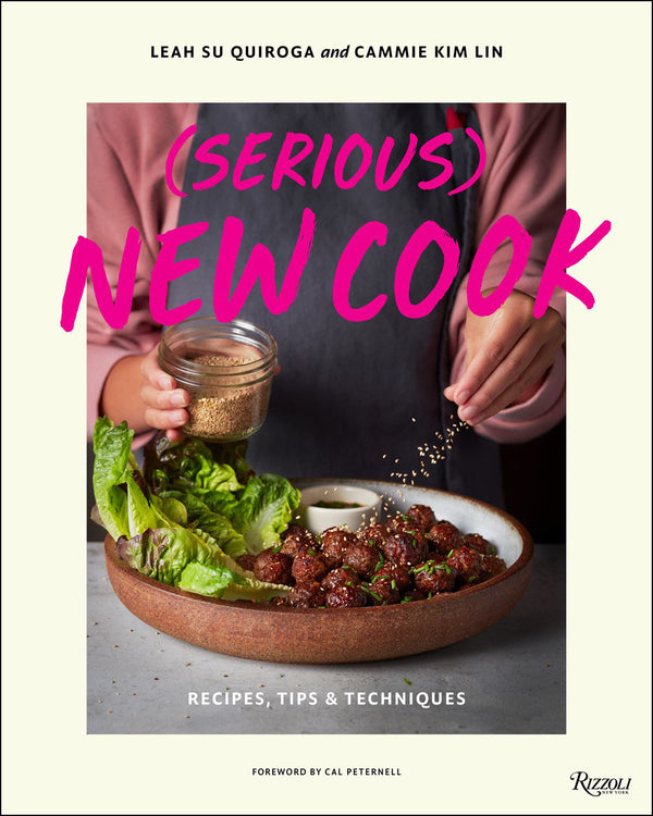 (Serious) New Cook : Recipes, Tips, and Techniques